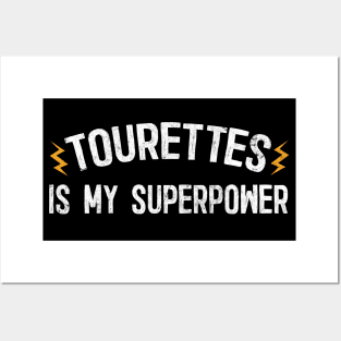 Tourettes Is My Superpower Posters and Art